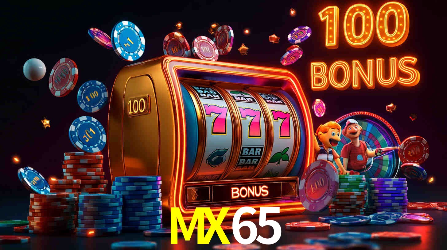 MX65 com Bônus especiais